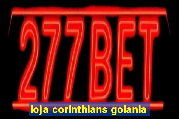 loja corinthians goiania